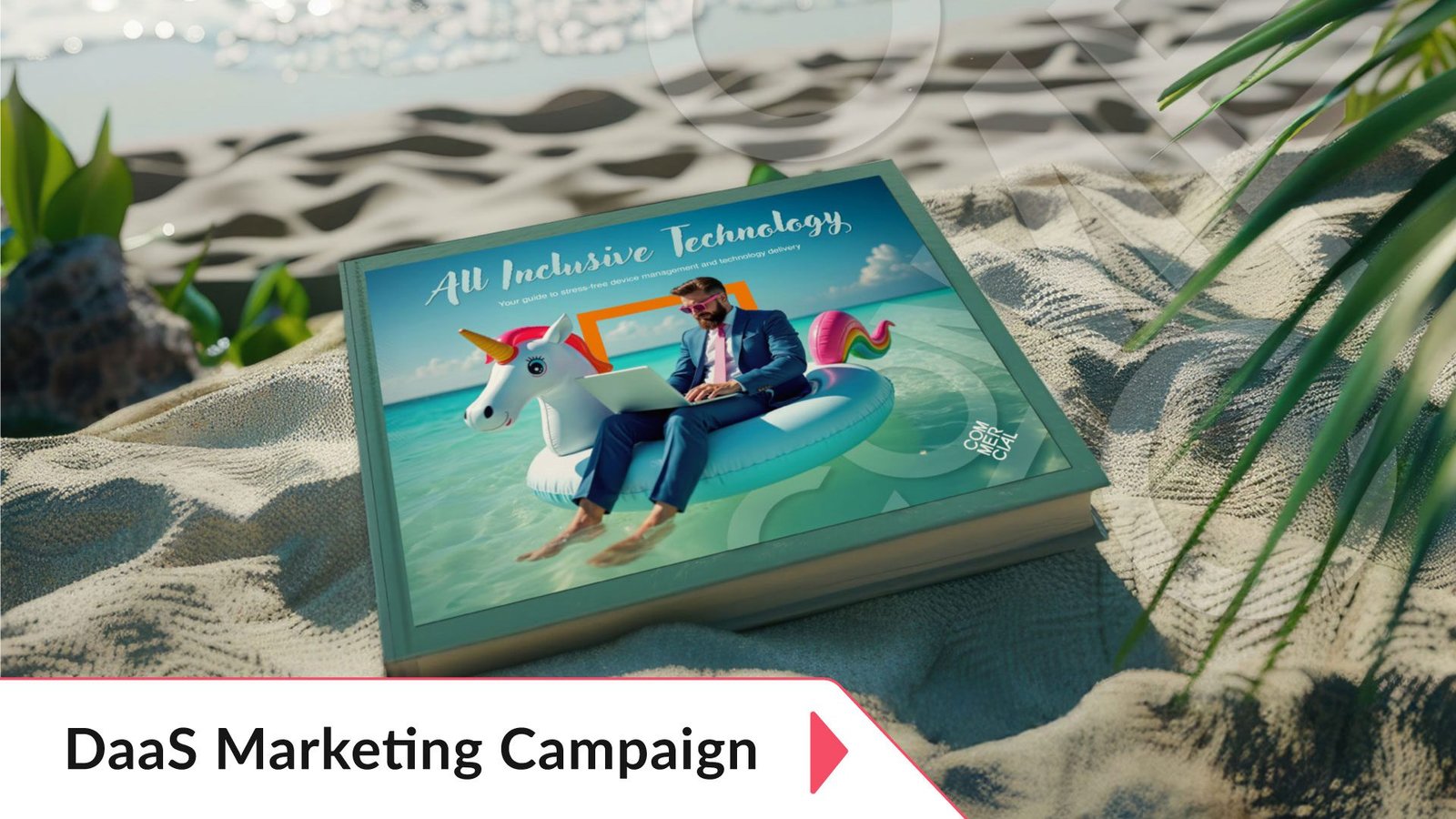 DaaS Marketing Campaign - All Inclusive Technology eBook Cover Mockup by Christopher Livings at Livings Design based in Chesterfield
